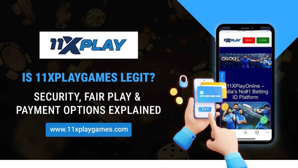 Is 11Xplaygames Legit? Security, Fair Play & Payments Explained