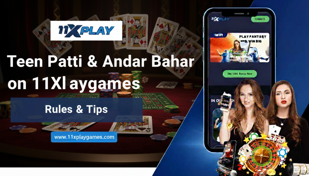 Learn how to play Teen Patti and Andar Bahar on 11Xplaygames. Simple rules, beginner tips, common mistakes, and responsible play guidance.