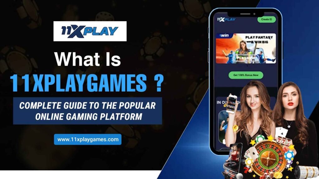 Discover what 11Xplaygames is, how it works, its features, games, safety, bonuses, and why it’s popular in India. Complete beginner-to-pro guide.